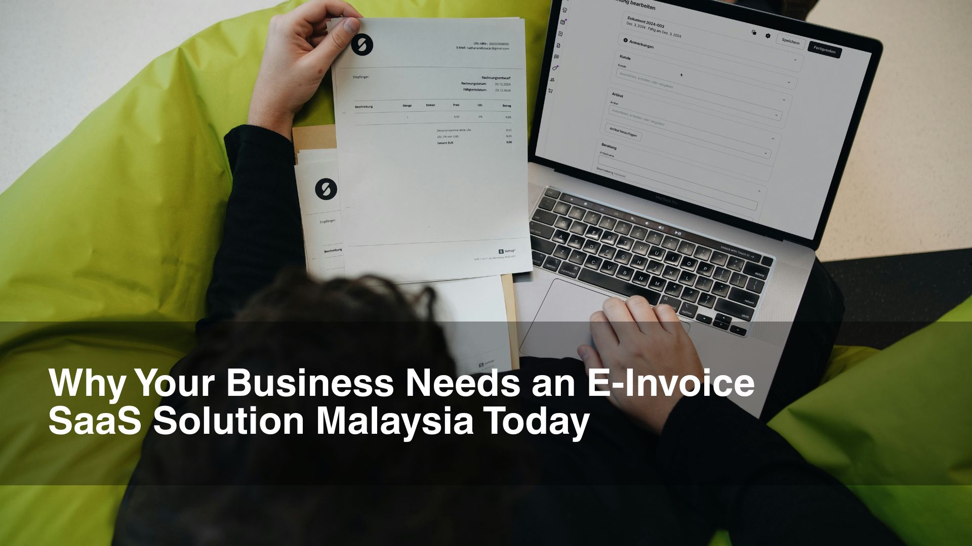 Why Your Business Needs an E-Invoice SaaS Solution Malaysia Today